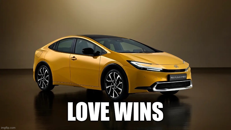 A yellow generation 5 prius with the words 'Love wins' layered overtop.